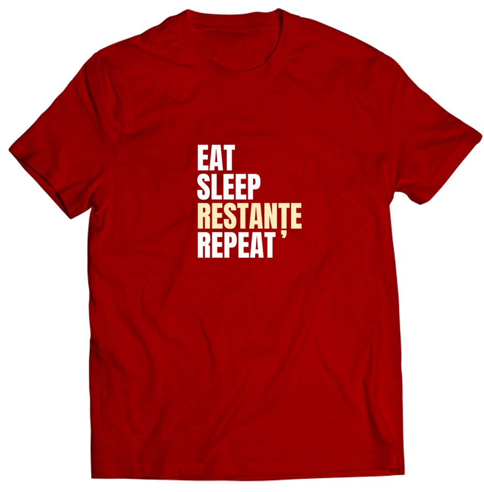 eat-sleep-restante-repeat-E280A2-tricou2489.jpg