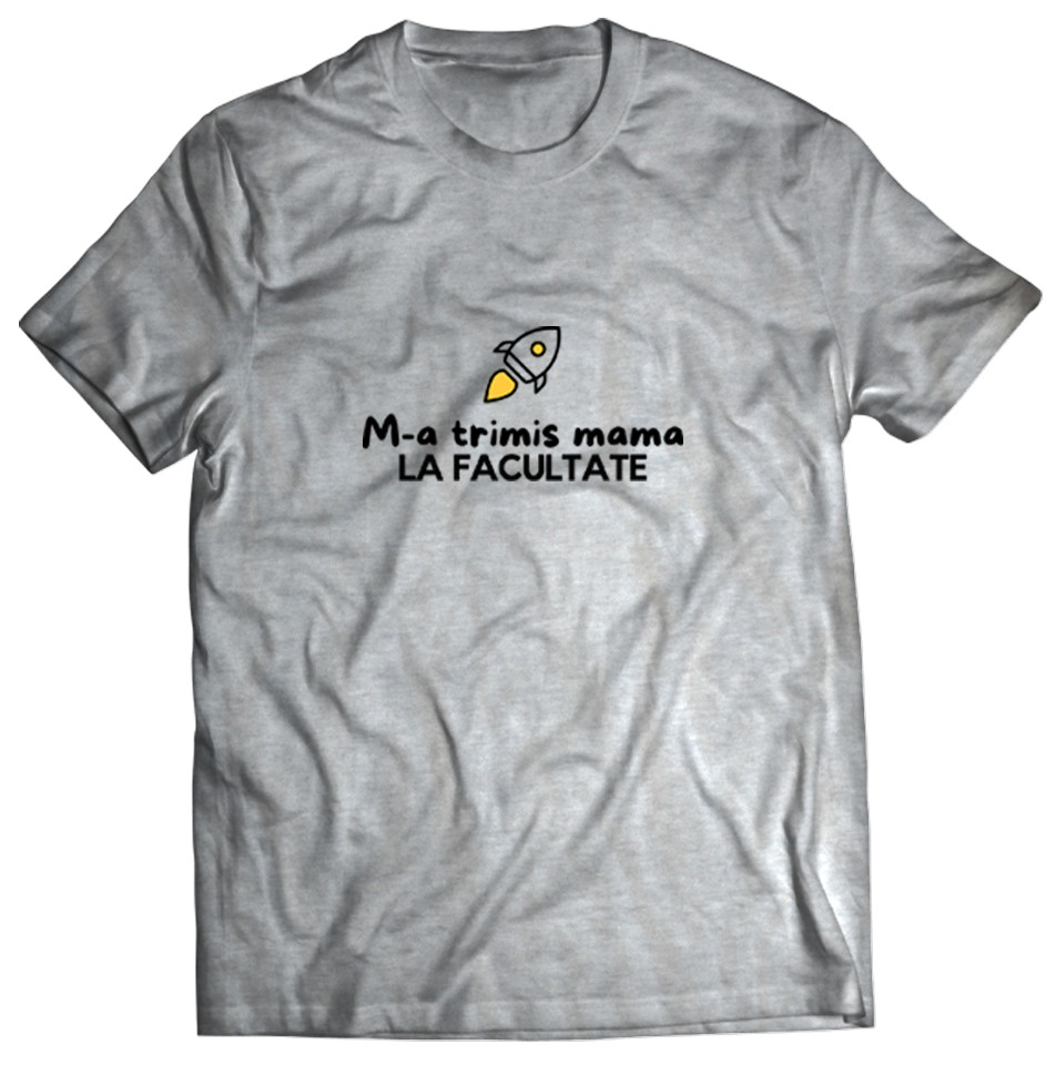 m-a-trimis-mama-la-facultate-E280A2-tricou2512.jpg